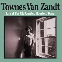 Townes Van Zandt - Live At The Old Quarter, Houston, Texas (2LP Set)  LP 1